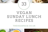 33 Vegan Roast and Sunday Lunch Recipes for Memorable Meals