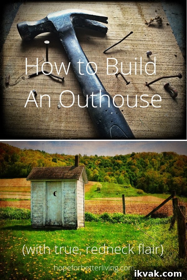 DIY Rustic Backyard Outhouse: Step-by-Step Guide for a Traditional Outdoor Toilet 4 Building an outhouse is easy. And if you build with redneck flair, it only gets easier!